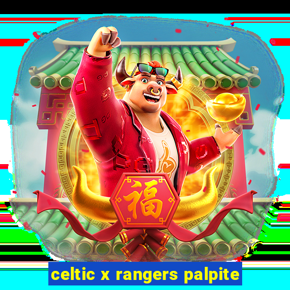 celtic x rangers palpite